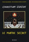 Christian Guigue - Le maître secret.