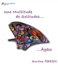 Martine Perron - Une Multitude de Solitudes... Agées.