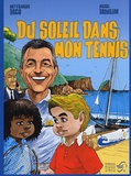 Guy-François Becq - Du soleil dans mon tennis.