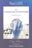 Pierre Lasne - Le communicationnaire - "La bible du dircom".