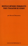 Bernard Beauzamy - Nouvelles méthodes probabilistes pour l'évaluation des risques.