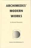 Bernard Beauzamy - Archimedes' Modern Works.