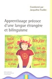 Jacqueline Feuillet - Apprentissage précoce d'une langue étrangère et bilinguisme.