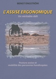 Bengt Engström - L'assise ergonomique - Un véritable défi - Posture assise et mobilité des personnes handicapées - Risques et potentialités liés à l'utilisation des fauteuils roulants.