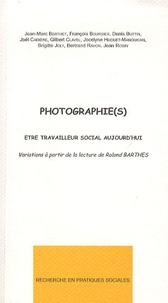 Jean-Marc Berthet et François Pierre Boursier - Photographie(s) - Etre travailleur social aujourd'hui.
