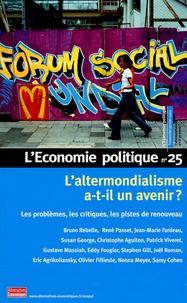 Bruno Rebelle et René Passet - L'Economie politique N° 25 : L'altermondialisme a-t-il un avenir ?.