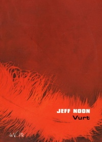 Jeff Noon - Vurt.