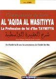  Ibn Taymiyya et Abd Ar-Rahman As-Sa'Di - Al 'aqida al wasitiyya, la profession de foi d'Ibn Taymiyya.