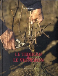Jacky Rigaux - Le terroir & le vigneron.
