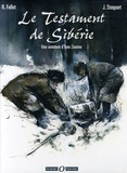 Jacques Stoquart et René Follet - Le Testament de Sibérie - Une aventure d'Ivan Zourine.