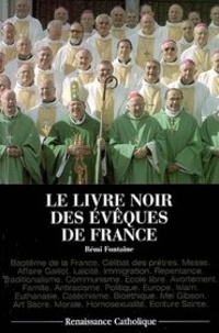 Rémi Fontaine - Le Livre noir des évêques de France.