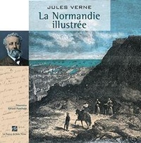 Jules Verne - Géographie illustrée de la Normandie.