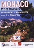  Club Alpin Français - Monaco et ses environs - Promenades et randonnées autour de la Via Alpina.