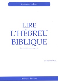 Isabelle Lieutaud - Lire l'hébreu biblique - Initiation.