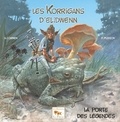 Hélène Cornen et F Plisson - Les Korrigans d'Elidwenn - Tome 1, La porte des légendes.