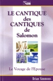 Brian Simmons - Le cantique des cantiques de Salomon - Le Voyage de l'Epouse.