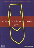 Daniel Dussausaye et Dominique Dussausaye - Tendances & pratiques 2011 - Presse, édition, communication.