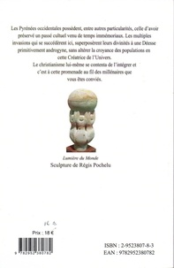 Les cultes des origines et leur survivance dans la pierre. Pyrénées occidentales