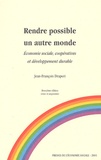 Jean-François Draperi - Rendre possible un autre monde - Economie sociale, coopératives et développement durable.