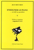 Jean Bouchon - Enseigner le piano... - Un défi au quotidien.
