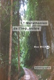Max Michel - Le Marathonien de l'impossible.