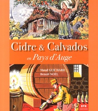 Maud Guichard et Benoît Noël - Cidre & Calvados en Pays d'Auge.