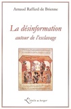 Arnaud Raffard de Brienne - La désinformation autour de l'esclavage.