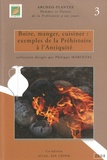 Philippe Marinval - Boire, manger, cuisiner : exemples de la Préhistoire à l'Antiquité.
