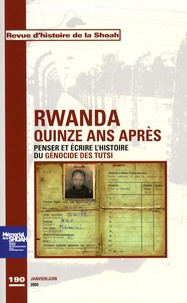 Yves Ternon et Assumpta Mugiraneza - Revue d'histoire de la Shoah N° 190 : Rwanda, quinze ans après - Penser et écrire l'histoire du génocide des Tutsi du Rwanda.