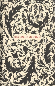 George Moore - Confessions d'un jeune Anglais.