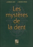 Georges Lahy et Gérard Athias - Les mystères de la dent.