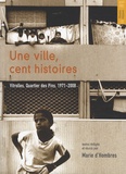 Marie d' Hombres - Une ville, cent histoires - Vitrolles, quartier des Pins, 1971-2008.