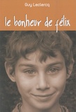 Guy Leclercq - Le bonheur de Félix.
