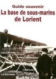 Luc Braeuer - La base de sous-marins de Lorient.