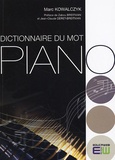 Marc Kowalczyk - Dictionnaire du mot Piano.