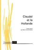 Marie-Victoire Nantet - Claudel et la Hollande.
