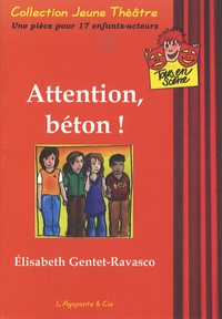 Elisabeth Gentet-Ravasco - Attention, béton !.