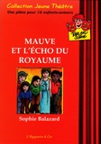 Sophie Balazard - Mauve et L'écho du royaume.