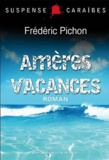 Frédéric Pichon - Amères vacances.