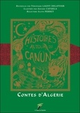 Véronique Lagny-Delatour - Histoires autour du canun - Contes d'Algérie.