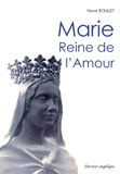 Hervé Roullet - Marie - Reine de l'Amour.