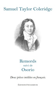 Samuel Taylor Coleridge - Remords suivi d'Osorio.