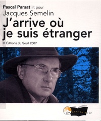 Jacques Semelin - J'arrive où je suis étranger. 7 CD audio