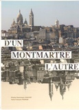 Dominique Chauvat et François Pédron - D'un Montmartre l'autre - Edition bilingue français-anglais.