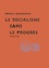 Dwight MacDonald - Le socialisme sans le progrès - The Root is Man (1946).