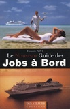 François Pont - Le nouveau guide des jobs à bord.