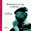 Pierre Lavantes - Hommage à la vie d'antan dans les Pyrénées - Et en Pays Toy.