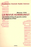 Nikolaï Boukharine et Nikolaï Ossinski - Kommunist Moscou, 1918 - Les communistes de gauche contre le capitalisme d'Etat.