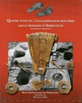 Jean-Luc Fiches - Revue archéologique de Narbonnaise Supplément 42 : Quatre puits de l'agglomération routière gallo-romaine d'Ambrussum (Villetelle, Hérault).