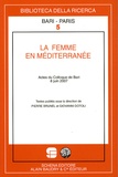 Pierre Brunel et Giovanni Dotoli - La femme en Méditerranée - Actes du colloque de Bari, 8 juin 2007.